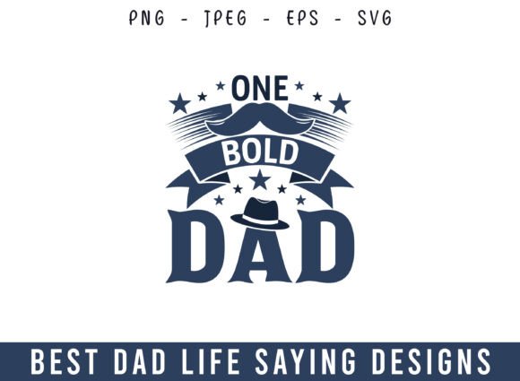 A Designer's Practical Review: One Bold Dad Best Dad Life Design SVG