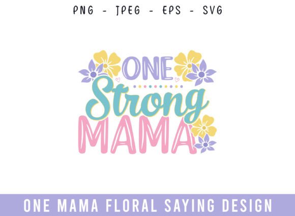 A Designer's Review of the One Strong Mama Floral SVG