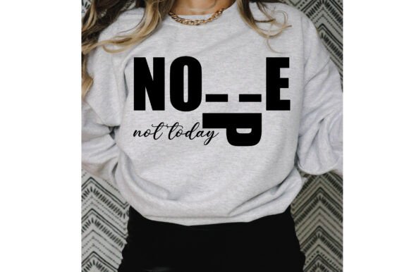 Nope Not Today Graphics for Crafts & Merchandise