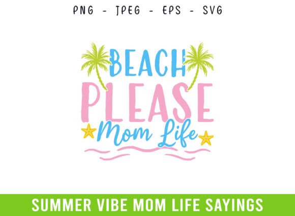 Summer Vibes SVG for Mom Life Crafts & Graphics