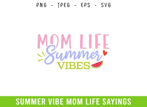 Summer Vibes SVG Graphics for Mom Life Crafts